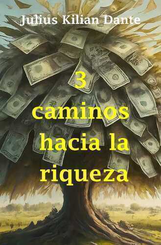 3 caminos hacia la riqueza