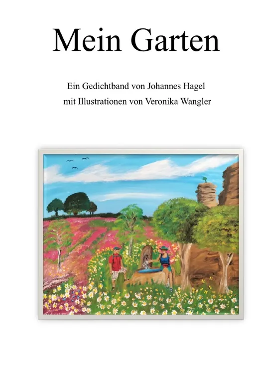Mein Garten und weitere Gedichte