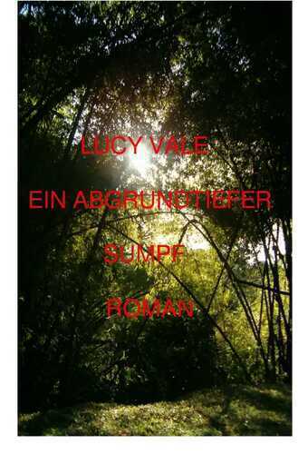 Ein abgrundtiefer Sumpf