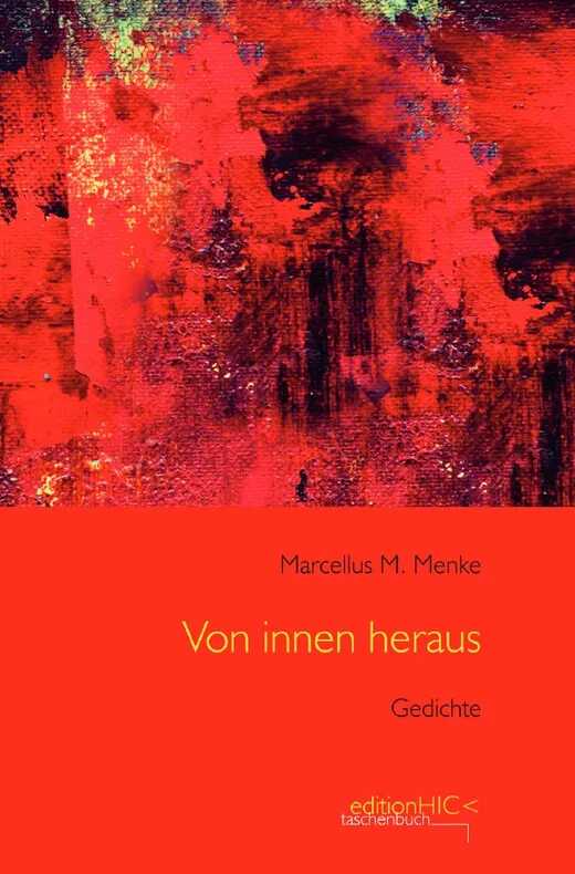 Die Gedichte / Von innen heraus