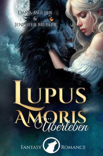 Lupus Amoris — Dana Müller