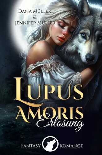 Lupus Amoris — Dana Müller