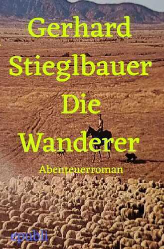 Die Wanderer — Gerhard Stieglbauer
