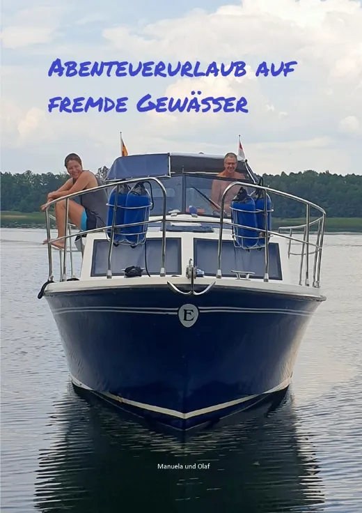 Abenteuerurlaub auf fremde Gewässer