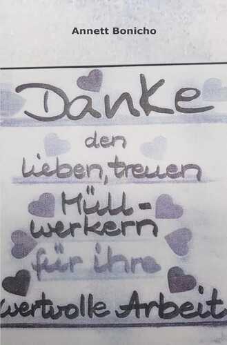 Müllabfuhr / Danke den lieben, treuen Müllwerkern für ihre wertvolle Arbeit