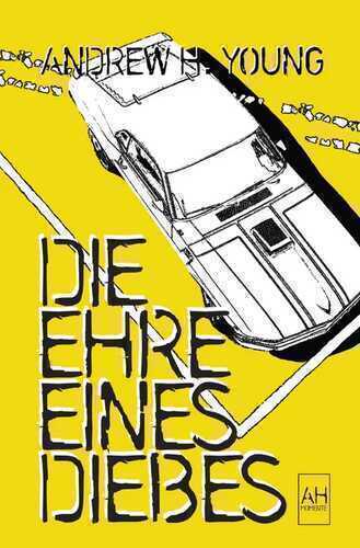 Die Ehre eines Diebes — Andrew H. Young