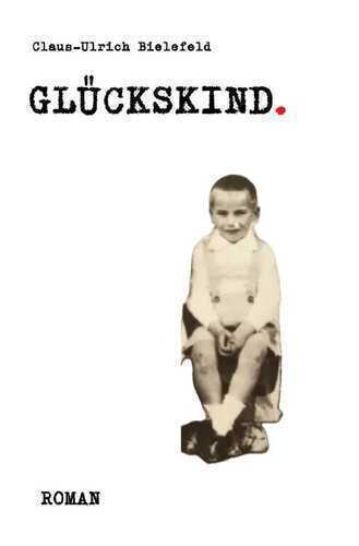 Glückskind — Claus-Ulrich Bielefeld