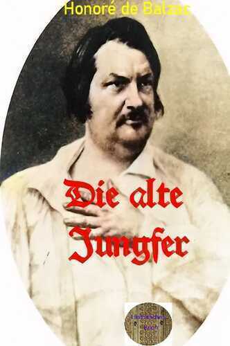 Die alte Jungfer — Honore de Balzac