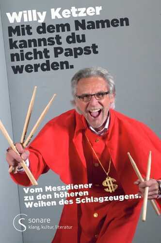 Willy Ketzer Mit dem Namen kannst du nicht Papst werden.