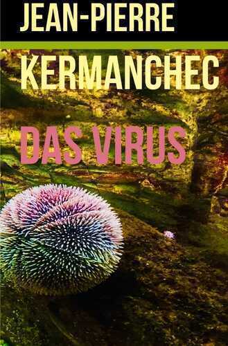 Das Virus — Jean-Pierre Kermanchec