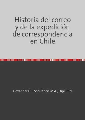 Historia del correo y de la expedición de correspondencia en Chile