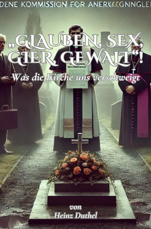 „Glauben, Sex, Gier, Gewalt“!