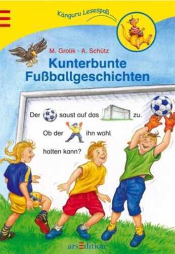 Kunterbunte Fussballgeschichten