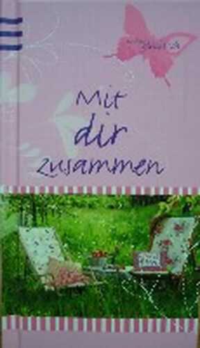 Mit dir zusammen