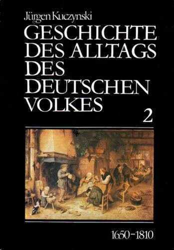 Geschichte des Alltags des deutschen Volkes 1600 bis 1945: Studien / 1650-1810