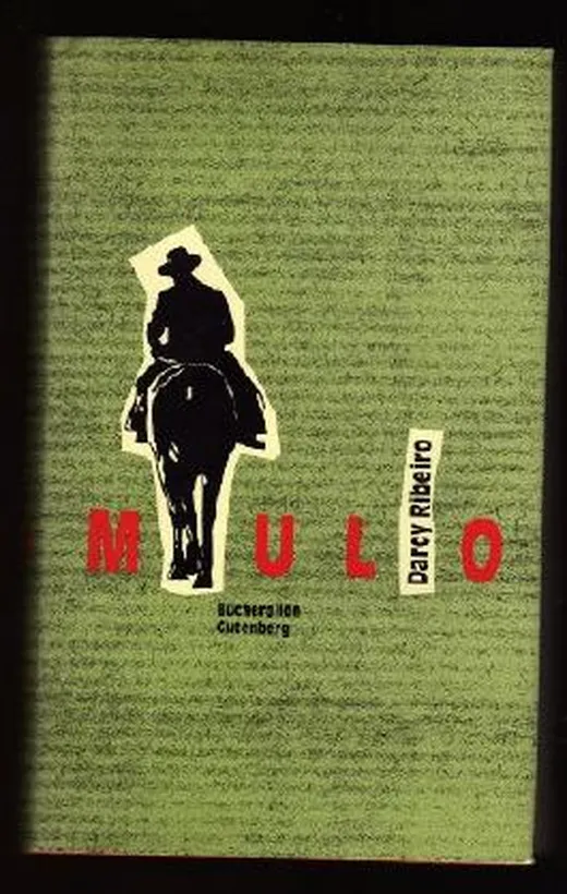 Mulo .- Aus dem brasilianischen Portugisisch von Curt Meyer-Clason