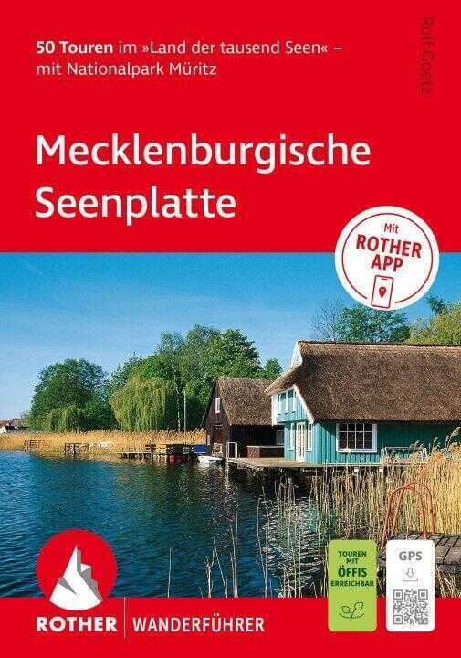 ROTHER Wanderführer Mecklenburgische Seenplatte. 50 Touren im 'Land der tausend Seen' - mit Nationalpark Müritz