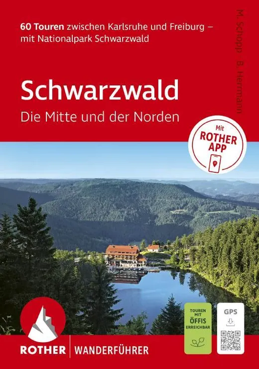 ROTHER Wanderführer Schwarzwald. Die Mitte und der Norden. 60 Touren zwischen Karlsruhe und Freiburg – mit Nationalpark Schwarzwald