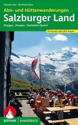 ROTHER Wanderbuch Alm- und Hüttenwanderungen Salzburger Land