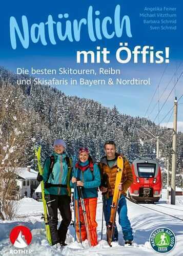 Natürlich mit Öffis! Die besten Skitouren, Reibn und Skisafaris in Bayern & Nordtirol