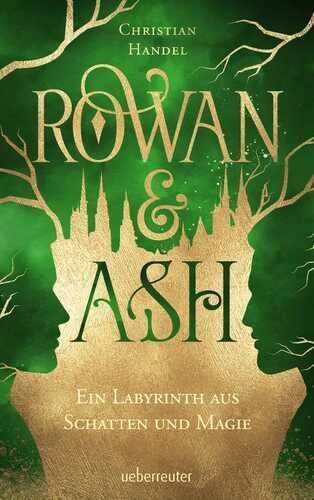 Rowan & Ash - Ein Labyrinth aus Schatten und Magie