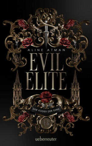 Evil Elite - Der Kodex der Ehre: Mafia, Intrigen und Geheimnisse. Mit exklusivem Farbschnitt in der 1. Auflage!