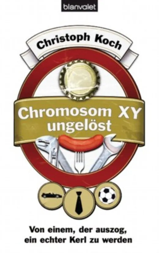Chromosom XY ungelöst: Von einem, der auszog, ein echter Kerl zu werden