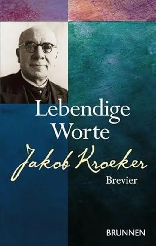 Lebendige Worte: Jakob-Kroeker-Brevier