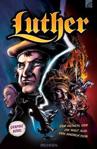 Luther: Der Mönch, der die Welt aus den Angeln hob