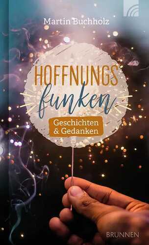 Hoffnungsfunken — Martin Buchholz