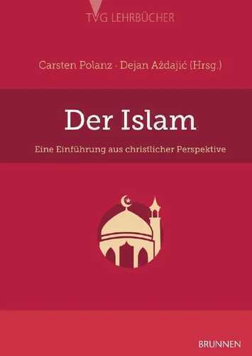 Der Islam: Eine Einführung aus christlicher Perspektive