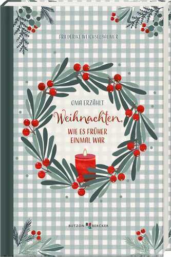 Weihnachten, wie es früher einmal war