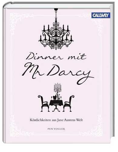 Dinner mit Mr. Darcy — Pen Vogler