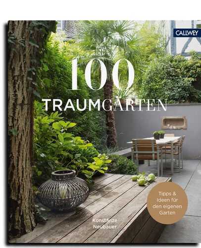 100 Traumgärten — Konstanze Neubauer