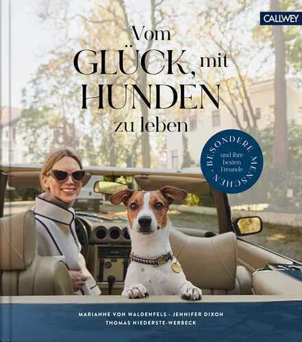Vom Glück, mit Hunden zu leben