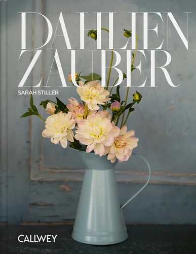 Dahlienzauber — Sarah Stiller