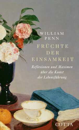 Früchte der Einsamkeit — William Penn