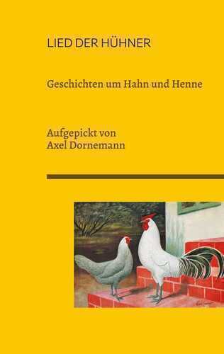 Lied der Hühner — Axel Dornemann