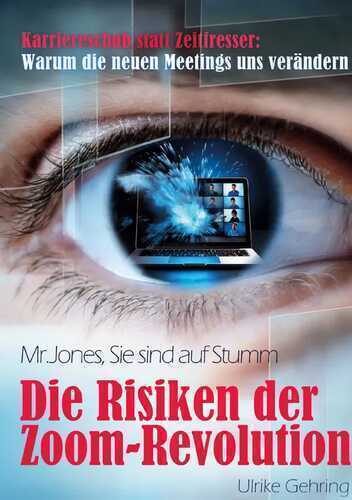 Die Risiken der Zoom-Revolution — Ulrike Gehring