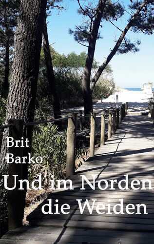 Und im Norden die Weiden