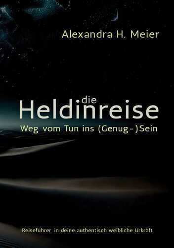 Die Heldinreise - Weg vom Tun ins (Genug-)Sein