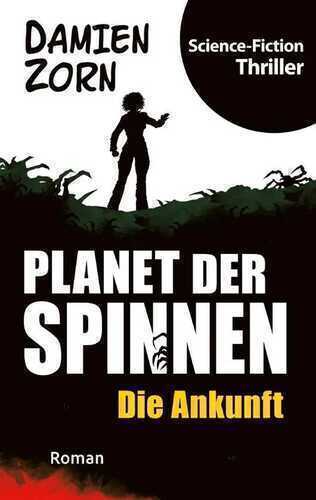 Planet der Spinnen — Damien Zorn