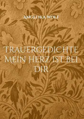 Trauergedichte Mein Herz ist bei Dir