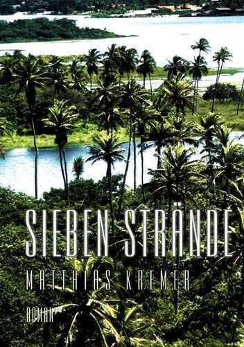 Sieben Strände — Matthias Kremer