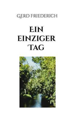Ein einziger Tag — Gerd Friederich