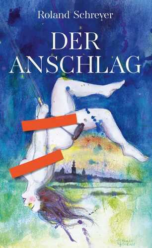 Der Anschlag — Roland Schreyer