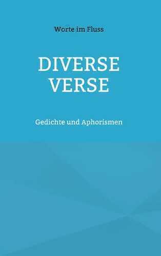 Diverse Verse — Worte im Fluss