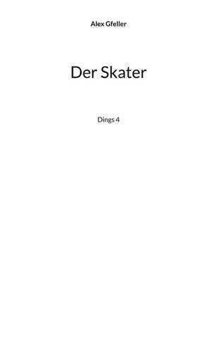Der Skater — Alex Gfeller