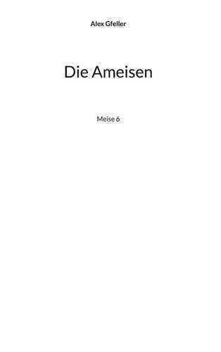 Die Ameisen — Alex Gfeller