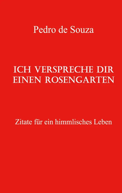 Ich verspreche dir einen Rosengarten